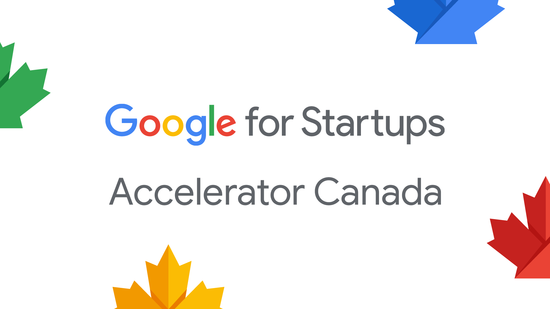 Google For StartUps Canada 2020